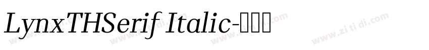 LynxTHSerif Italic字体转换